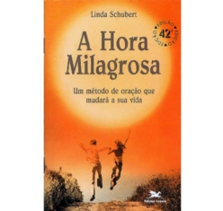 Livro A Hora Milagrosa