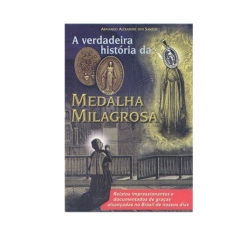 Livro A Verdadeira História da Medalha Milagrosa