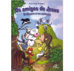 Livro Os Amigos de Jesus - O Mestre e os Animais