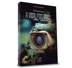 Livro TV Cançao Nova - A Vida Por Trás das Câmeras