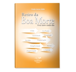 Livro Retiro da Boa Morte - Viva Bem Cada Dia!