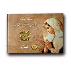 Livro Terço Milagroso: Maria, Passa à Frente!