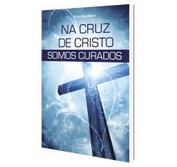 Livro Na Cruz de Cristo Somos Curados