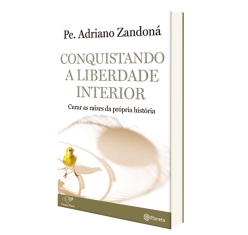Livro Conquistando a Liberdade Interior