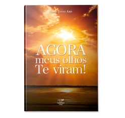 Livro Agora meus olhos Te viram !