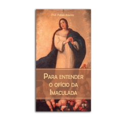 Livro Para Entender o Ofício da Imaculada