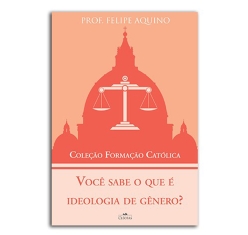 Livro Coleção Formação Católica - Você Sabe o Que é Ideologia de Gênero?