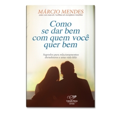 Livro Como Se Dar Bem com Quem Você Quer Bem