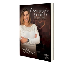 Livro Como Ser Feliz #Emfamilia