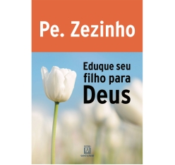 Livro Eduque seu Filho para Deus