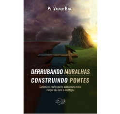 Livro Derrubando Muralhas Construindo Pontes