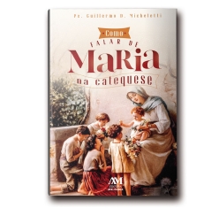 Livro Como Falar de Maria na Catequese