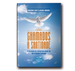 Livro Chamados a Santidade: Itinerário de Espiritualidade de um Pequeno Diácono