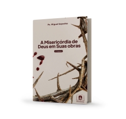 Livro A Misericórdia de Deus em suas Obras - Volume 2