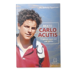 Livro Beato Carlo Acutis 5 Passos para Ser um Santo