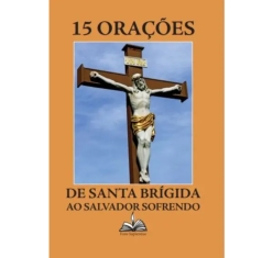 Livro 15 Orações de Santa Brígida ao Salvador Sofrendo