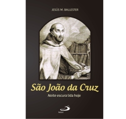 Livro São João da Cruz - Noite escura lida hoje