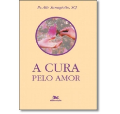 Livro A Cura pelo Amor