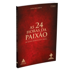 Livro As 24 Horas da Paixão de Nosso Senhor Jesus Cristo