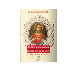 Livro As Doze Promessas do Sagrado Coração de Jesus são para Você