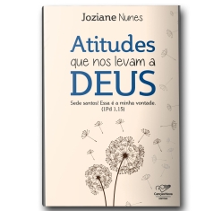 Livro Atitudes que nos Levam a Deus: Sede Santos! Essa é a minha Vontade (1 Pedro 1,15)