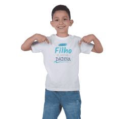 Camiseta Infantil Ser Filho é Uma Dádiva