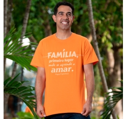 Camiseta Família, Primeiro Lugar Onde se Aprende a Amar