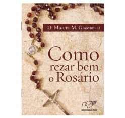 Livro Como Rezar bem o Rosário