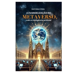 Livro A Evangelização no Metaverso com a Inteligência Artificial