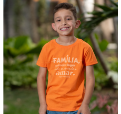 Camiseta Infantil Família, Primeiro Lugar Onde se Aprende a Amar