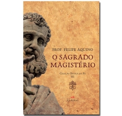 Livro O Sagrado Magistério Coleção Escola da Fé III