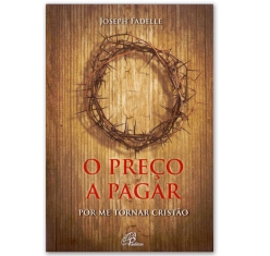 Livro O Preço a Pagar - Por Me Tornar Cristão