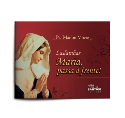 Livro Ladainhas, Maria Passa à Frente!