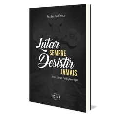 Livro Lutar Sempre Desistir Jamais