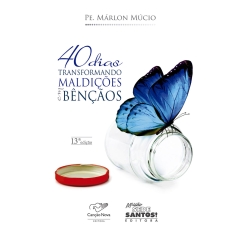 Livro 40 Dias Transformando Maldições em Bênçãos