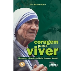 Livro Coragem para Viver - Mensagens e Orações de Madre Tereza de Calcutá