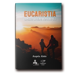 Livro Eucaristia: Caminho Seguro Rumo ao Céu