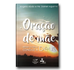 Livro Oração de Mãe: Move o Céu e Conduz a Deus
