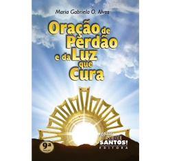 Livro Oração de Perdão e da Luz que Cura