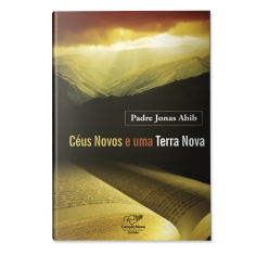 Livro Céus Novos e uma Terra Nova (Padre Jonas Abib)