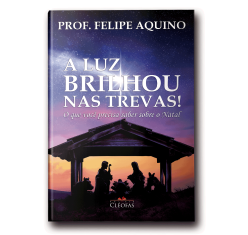 Livro A Luz Brilhou nas Trevas! O Que Você Precisa Saber sobre o Natal