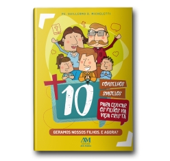 Livro 10 Conselhos Singelos para Educar os Filhos Na Vida Cristã