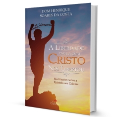 Livro A Liberdade para a qual Cristo nos Libertou
