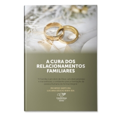 Livro A Cura do Relacionamentos Familiares - Reedição