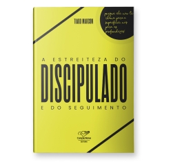 Livro A Estreiteza do Discipulado e do Seguimento