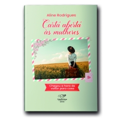 Carta Aberta às Mulheres: Chegou a Hora de Voltar para Casa