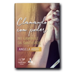 Livro Clamando Com Poder: No Caminho da Santidade (2ª Edição)