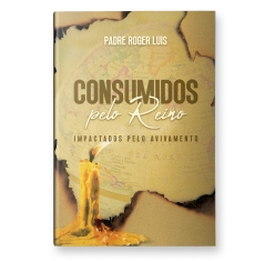 Livro Consumidos pelo Reino - Impactados pelo Avivamento
