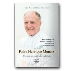 Livro Padre Henrique Munáiz: Biografia de um Jesuíta que Marcou a História de Montes Claros