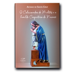 Livro O Colecionador de Muletas e o Humilde Carpinteiro de Nazaré - Reedição
